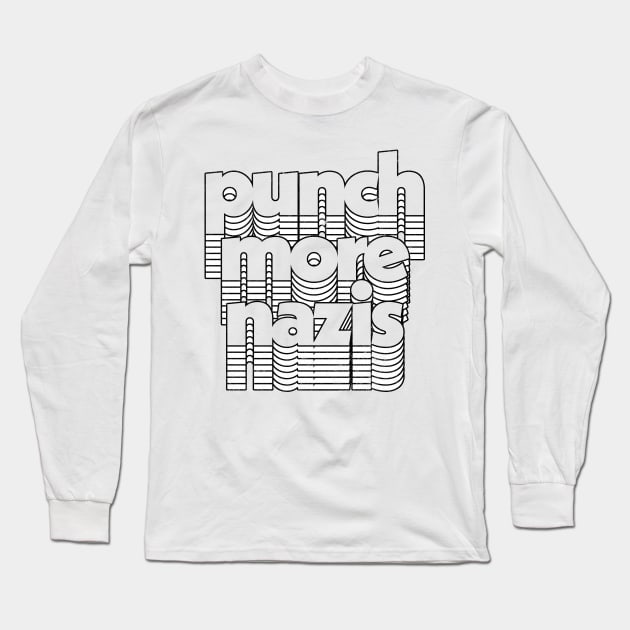 Punch More Nazis / Anti-Fascism Original Design Long Sleeve T-Shirt by DankFutura